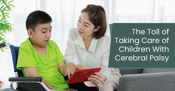 The toll of taking care of children with cerebral palsy