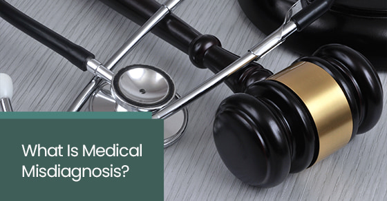 What is medical misdiagnosis?